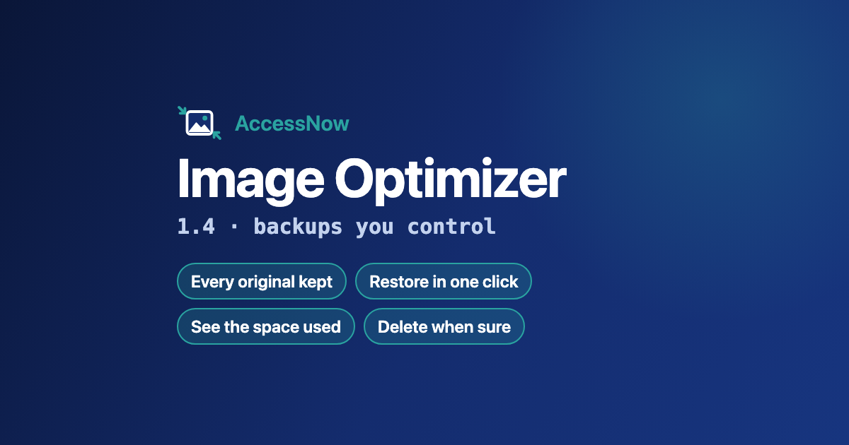 AccessNow Image Optimizer 1.4: every original kept, restore in one click, see the space used, delete when sure