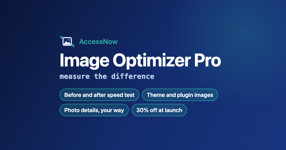 AccessNow Image Optimizer Pro: measure the difference