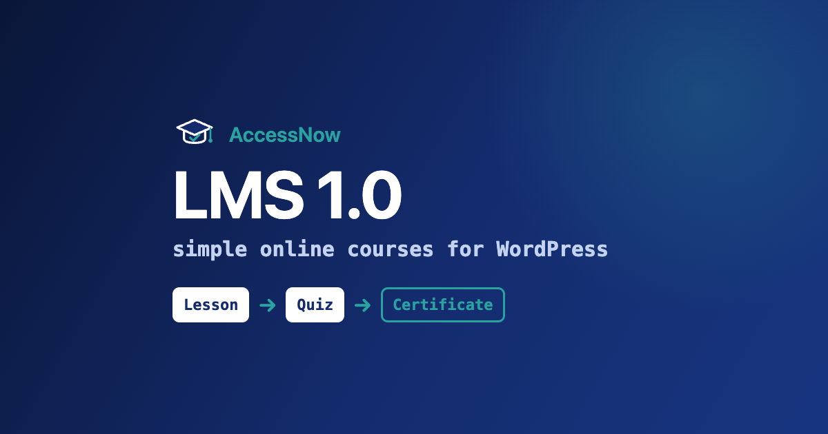 AccessNow LMS 1.0: simple online courses for WordPress