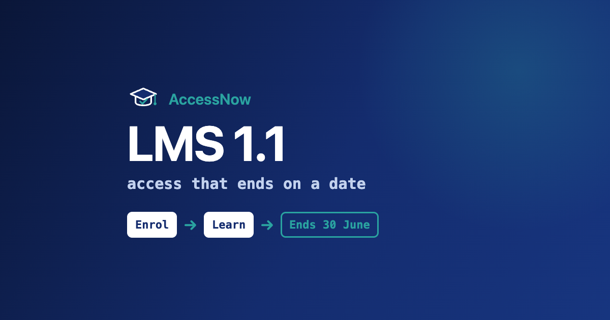 AccessNow LMS 1.1: access that ends on a date