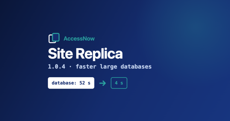 AccessNow Site Replica 1.0.4, faster large databases: the database step going from 52 seconds to 4
