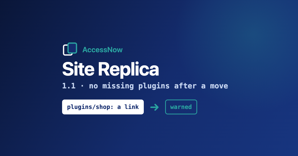 AccessNow Site Replica 1.1: a plugin linked in from a development folder is caught before the move