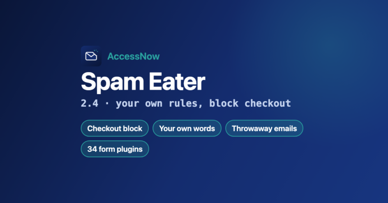 AccessNow Spam Eater 2.4: the Checkout block, your own words, throwaway emails and 34 form plugins