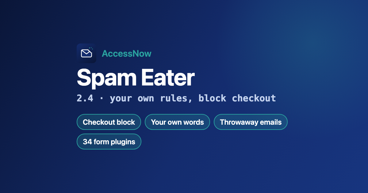 AccessNow Spam Eater 2.4: block checkout and your own rules